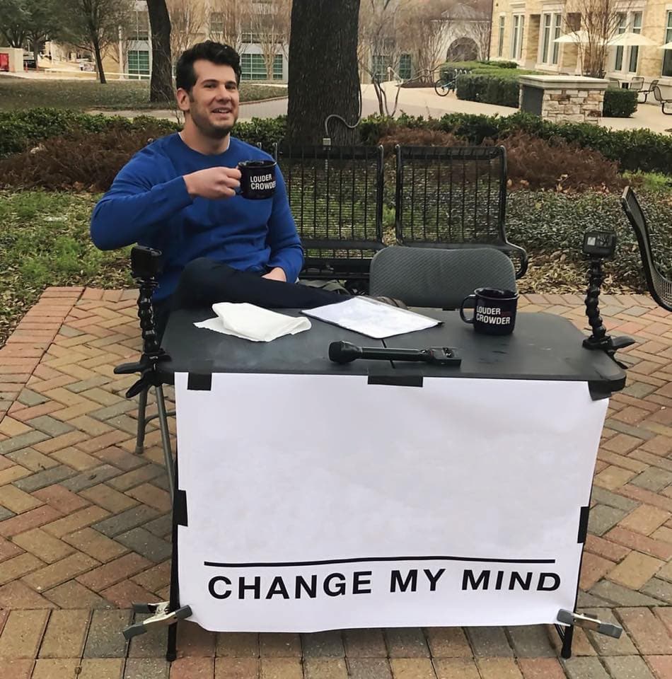 Change my mind